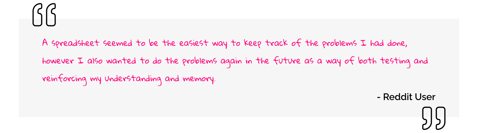 A spreadsheet seemed to be the easiest way to keep track of the problems I had done, however I also wanted to do the problems again in the future as a way of both testing and reinforcing my understanding and memory.